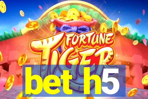 bet h5